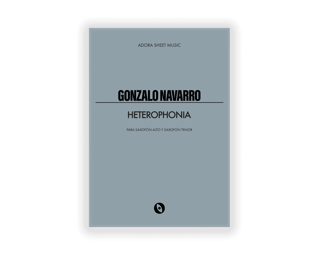 Heterophonia - Gonzalo Navarro - Adora Sheet Music - Música Contemporanea para duo de saxofones