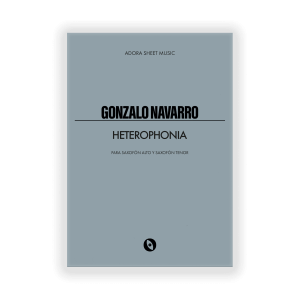 Heterophonia - Gonzalo Navarro - Adora Sheet Music - Música Contemporanea para duo de saxofones